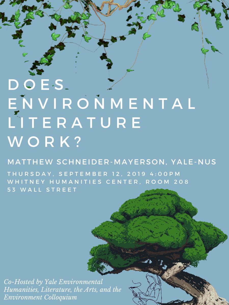 Matthew Schneider-Mayerson (Yale-NUS), “Does Environmental Literature